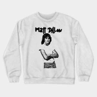 Matt Dillon Crewneck Sweatshirt